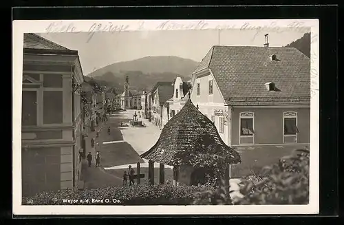 AK Weyer a. d. Enns /O.-Oe., Strassenpartie mit Brunnen