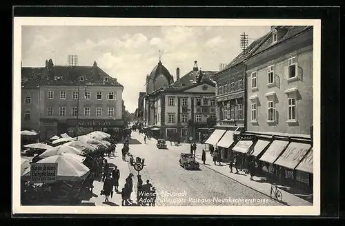 AK Wiener-Neustadt, platz mit Rathaus und Neunkirchnerstrasse