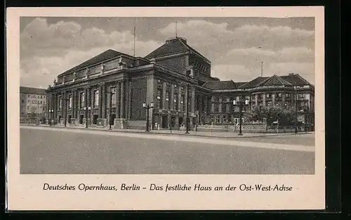 AK Berlin-Tiergarten, Deutsches Opernhaus, das festliche Haus an der Ost-West-Achse