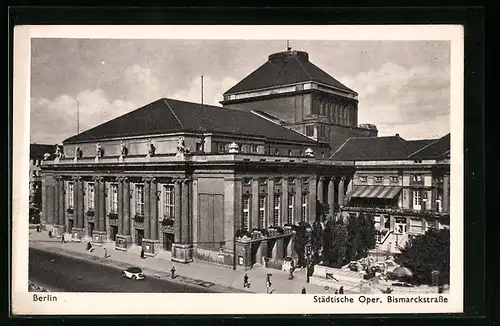 AK Berlin-Charlottenburg, Städtische Oper in der Bismarckstrasse