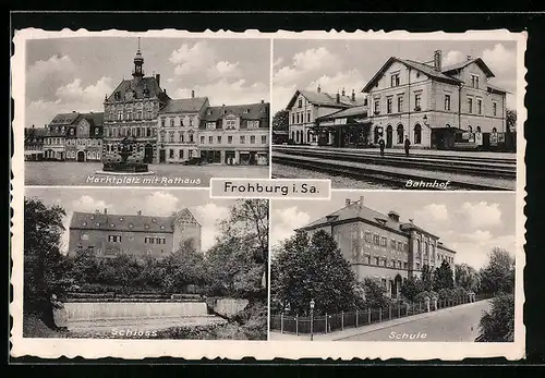 AK Frohburg i. Sa., Schloss, Bahnhof, Marktplatz mit Rathaus