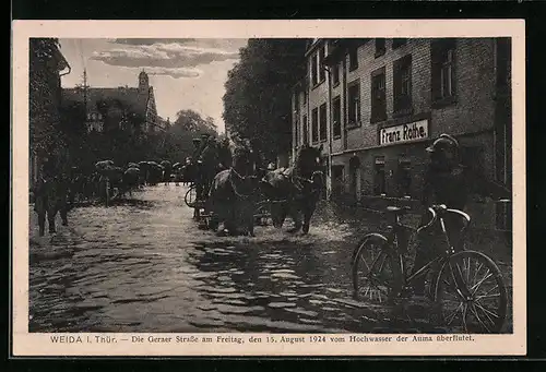 AK Weida /Thür., Die Geraer Strasse am Freitag, den 15. August 1924 vom Hochwasser der Auma überflutet