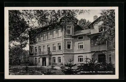 AK Königsee /Th. W., Genesungsheim bei Sonnenschein