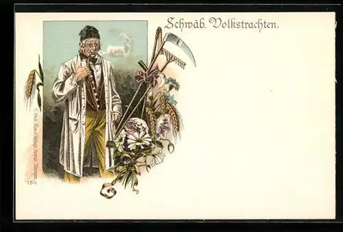 Lithographie Schwabe mit Pfeife, Erntegeräte, schwäbische Tracht