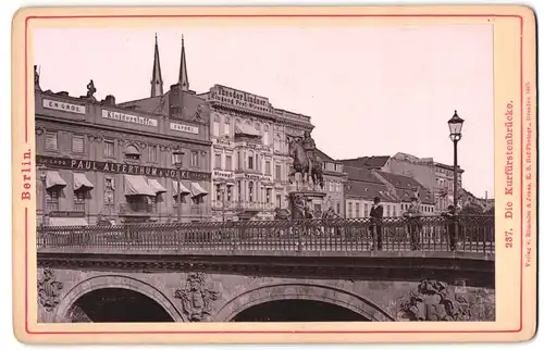 Fotografie Römmler & Jonas, Dresden, Ansicht Berlin, die Kurfürstenbrücke mit Geschäften