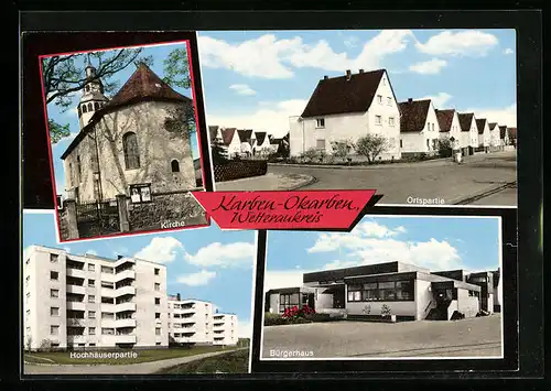 AK Karben-Okarben, Kirche, Hochhäuser, Bürgerhaus und Strassenpartie
