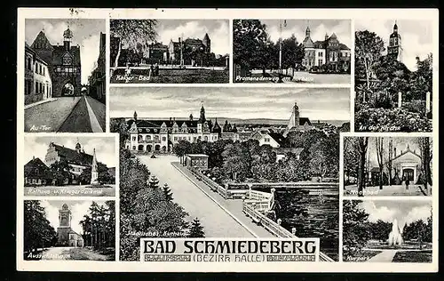 AK Bad Schmiedeberg, Au-Tor, Kaiser-Bad, Promenadenweg am Kurhaus, Städtisches Kurhaus, Rathaus und Kriegerdenkmal