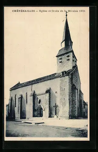 AK Chénérailles, Eglise et Croix de la Mission 1931