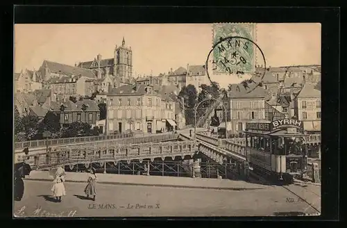 AK Le Mans, Le Pont en X. et Tramway, Strassenbahn