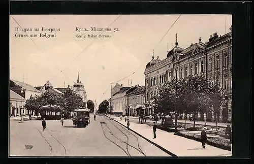 AK Belgrad, König Milan Strasse mit Strassenbahn