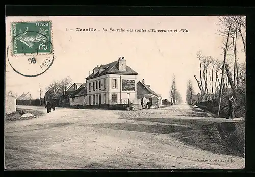 AK Neuville, La Fourche des routes d`Envermeu et d`Eu