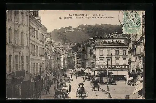 AK Elbeuf, Place du Coq et Rue de la Republique