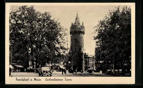 AK Frankfurt a. M., Blick zum Eschenheimer Turm