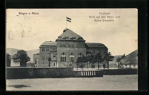 AK Bingen a. Rhein, Festhalle mit Blick auf Rhein und Ruine Ehrenfels