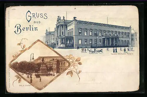 Lithographie Berlin, Kaiser Wilhelm Palais, Unter den Linden mit Denkmal