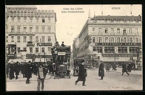 AK Berlin, Unter den Linden Ecke Friedrichstrasse mit Victoria Café