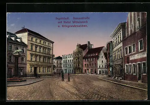 AK Ingolstadt, Donaustrasse mit Hotel Wittelsbach und Kriegswahrzeichen