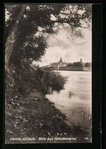 AK Cüstrien-Altstadt, Blick auf Schlosskaserne