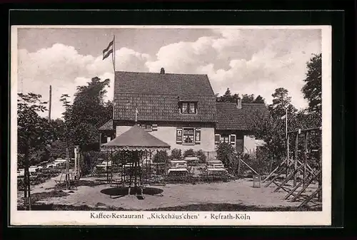 AK Refrath-Köln, Kaffee-Restaurant Kickehäus`chen