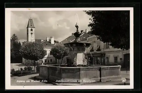 AK Aspang am Wechsel, Jubiläumsbrunnen am Hauptplatz