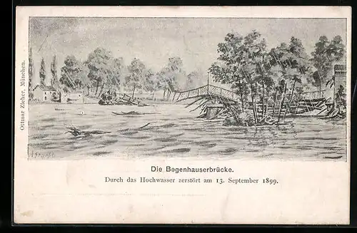 Künstler-AK München, Bogenhauserbrücke, durch Hochwasser am 13. September 1899 zerstört