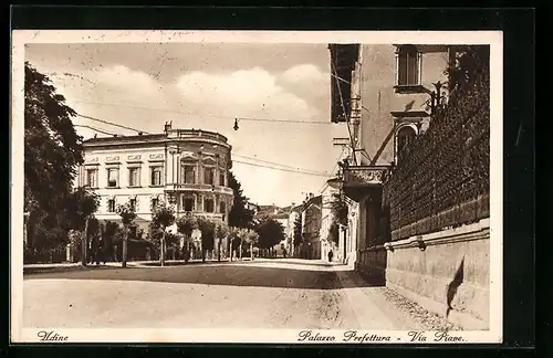 AK Udine, Palazzo Prefettura, Via Piave