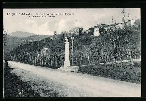 AK Barga-Castelvecchio, La Strada verso il colle di Caprona alla tomba di G. Pascoli
