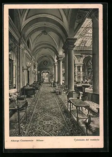 AK Milano, Albergo Continentale, Colonnato del Vestibolo