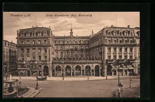 AK Frankfurt a. M., Hotel Frankfurter Hof, Kaiserplatz