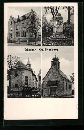 AK Okarben /Kr. Friedberg, Schule, Ehrenmal und Evang. Kirche