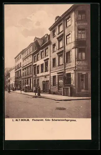 AK Alt-Berlin, Fischerstr. Ecke Schornsteinfegergasse