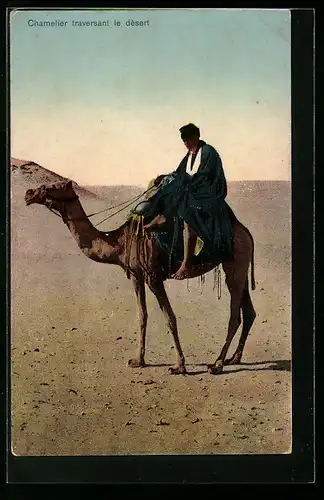 AK Chamelier traversant le dèsert, arabischer Kamelreiter