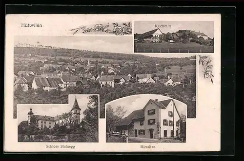 AK Hüttwilen, Kalchrain, Schloss Steinegg, Gasthaus Hirschen, Gesamtansicht