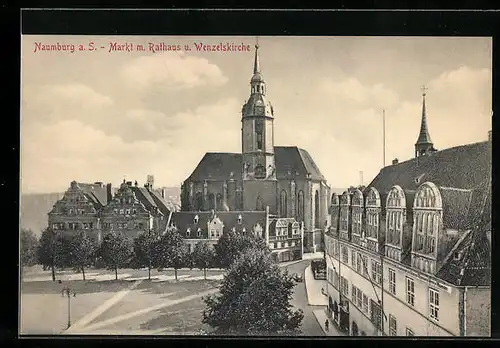 AK Naumburg a. S., Markt mit Rathaus und Wenzelskirche