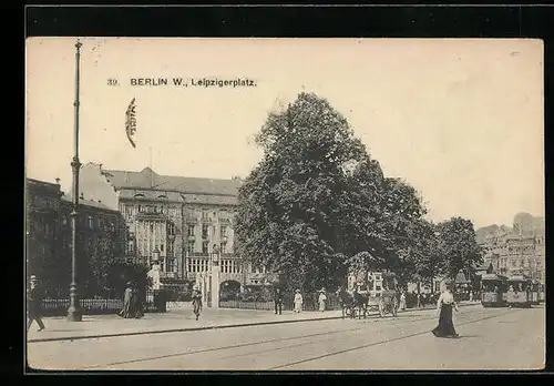 AK Berlin, Blick auf den Leipzigerplatz mit Strassenbahnen