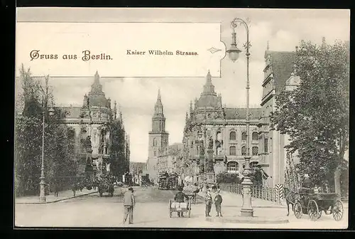 AK Berlin, Kaiser Wilhelm-Strasse mit Passanten, Pferdekutsche