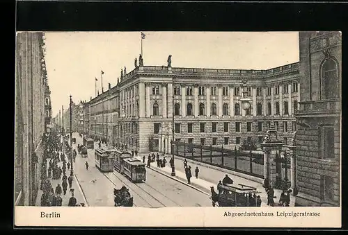 AK Berlin, Abgeordnetenhaus Leipzigerstrasse mit Strassenbahnen