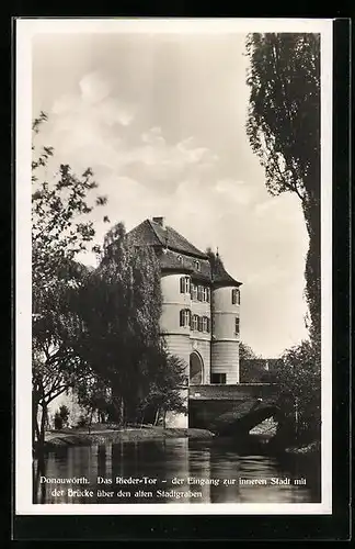 AK Donauwörth, Das Rieder-Tor, Eingang zur inneren Stadt m. Brücke über d. alten Stadtgraben