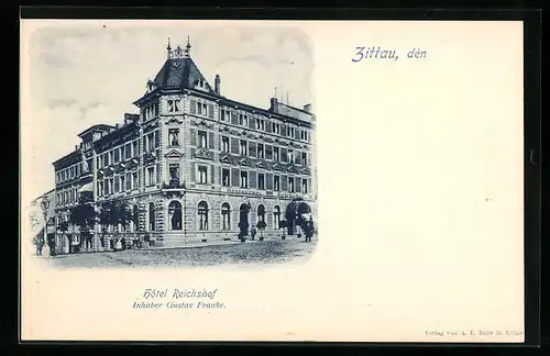 AK Zittau, Hotel Reichshof, Inh.: Gustav Franke