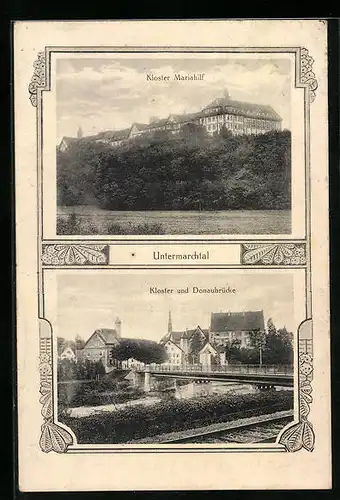 AK Untermarchtal, Kloster Maria Hilf, Kloster & Donaubrücke