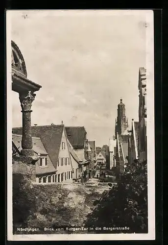 AK Nördlingen, Bergerstrasse vom Berger-Tor gesehen
