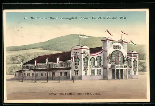 AK Löbau, XII. Oberlausitzer Bundesgesangsfest 1908, Geschmücktes Festgebäude