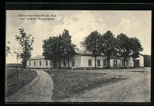 AK Kl.-Solt, Bahnhofsgasthaus Kl.-Solt von August Henningsen
