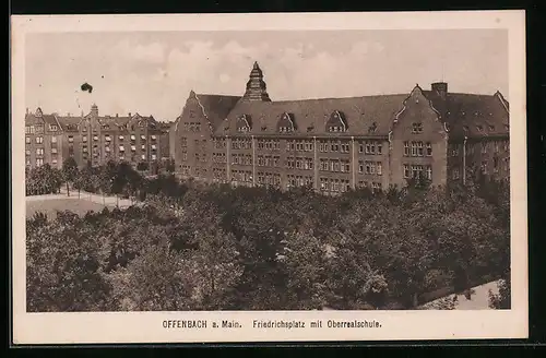 AK Offenbach a. Main, Friedrichsplatz mit Oberrealschule