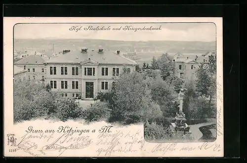 AK Kitzingen a. M., Kgl. Realschule und Kriegerdenkmal