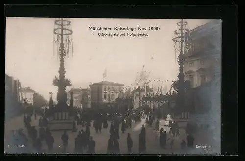 AK München, Kaisertage 1906, Odeonsplatz und Hofgartentor
