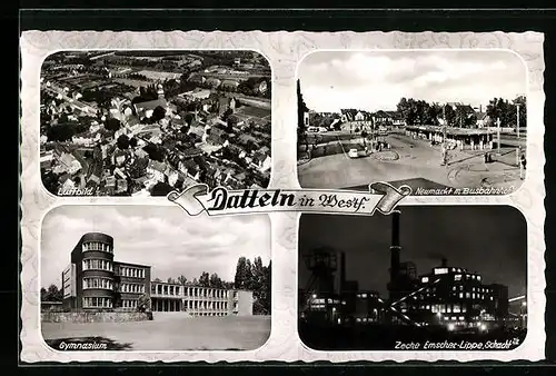 AK Datteln i. W., Zeche Emscher Lippe, Gamnasium, Neumarkt mit Busbahnhof