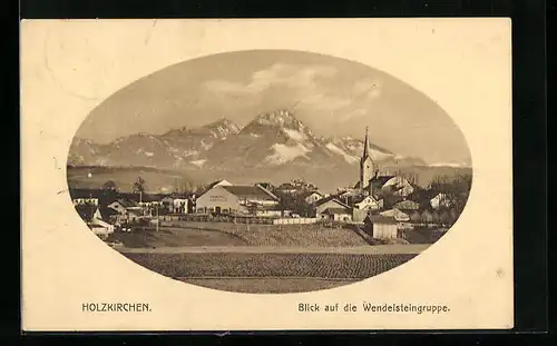 AK Holzkirchen, Ortspartie mit Blick auf die Wendelsteingruppe