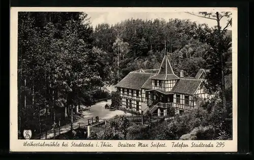 AK Stadtroda i. Thür., Gasthaus Weihertalmühle, Besitzer Max Seifert