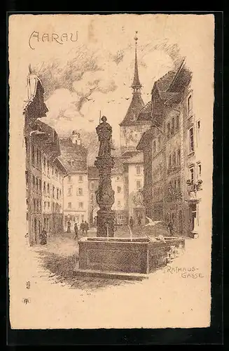 Künstler-AK Aarau, Rathaus-Gasse mit Brunnen